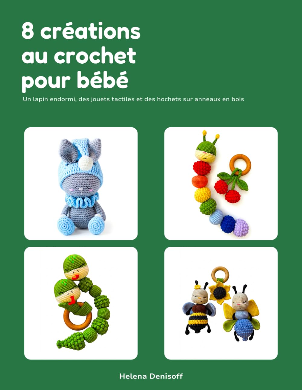 8 créations au crochet pour bébé: Un lapin endormi, des jouets tactiles et des hochets sur anneaux en bois (FR) (French Edition) baixar o livro de graça