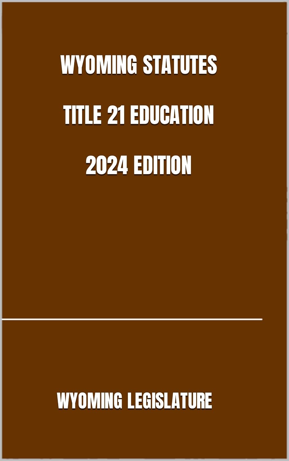 ler totalmente WYOMING STATUTES TITLE 21 EDUCATION 2024 EDITION (English Edition)