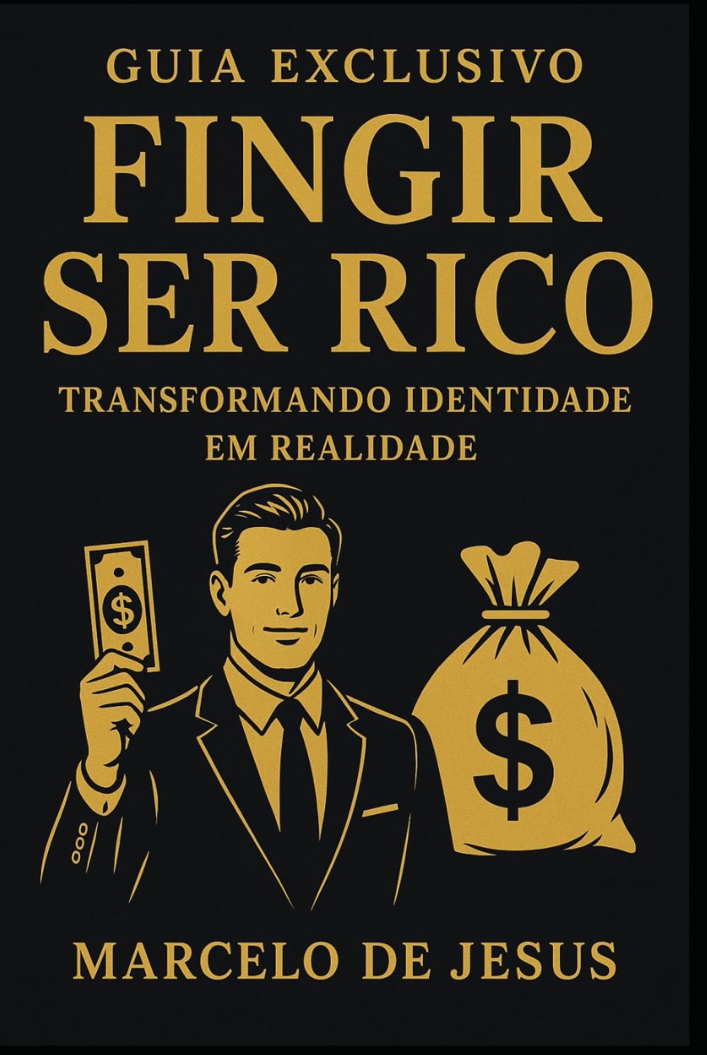 Fingir Ser Rico: Transformando Identidade em Realidade baixar livro de graça