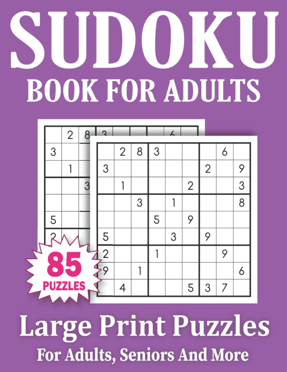 Sudoku Book For Adults: Large Print 85 Sudoku Puzzles For Adults And Seniors With Solutions Volume-9 baixar livro de graça