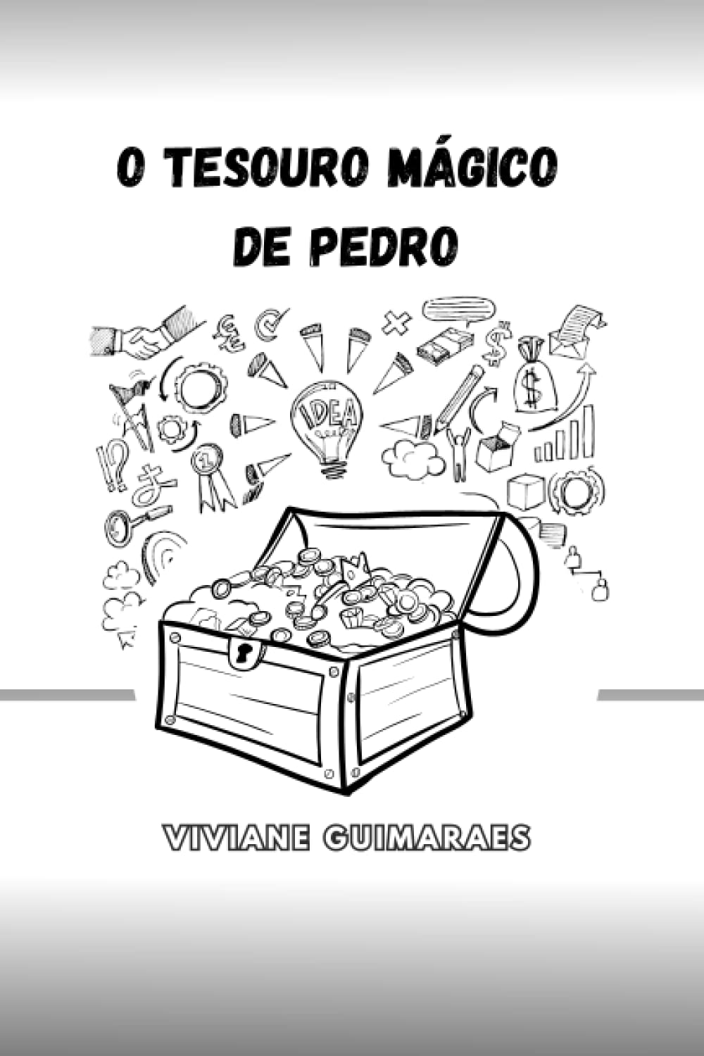 O Tesouro Mágico de Pedro.: Uma História sobre educação financeira para crianças. (Portuguese Edition) baixar livro de graça