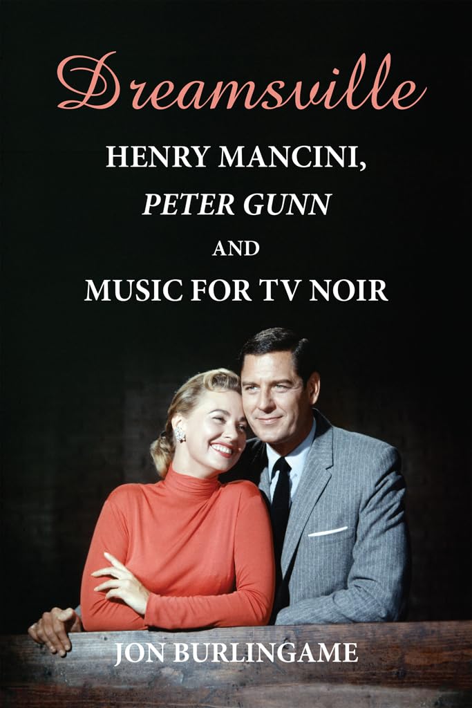 ler totalmente Dreamsville: Henry Mancini, Peter Gunn, and Music for TV Noir (English Edition)