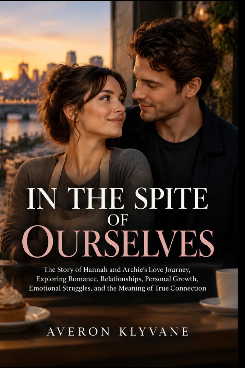 In Spite of Ourselves: The Story of Hannah and Archie's Love Journey, Exploring Romance, Relationships, Personal Growth, Emotional Struggles, and the Meaning of True Connection baixar o livro de graça