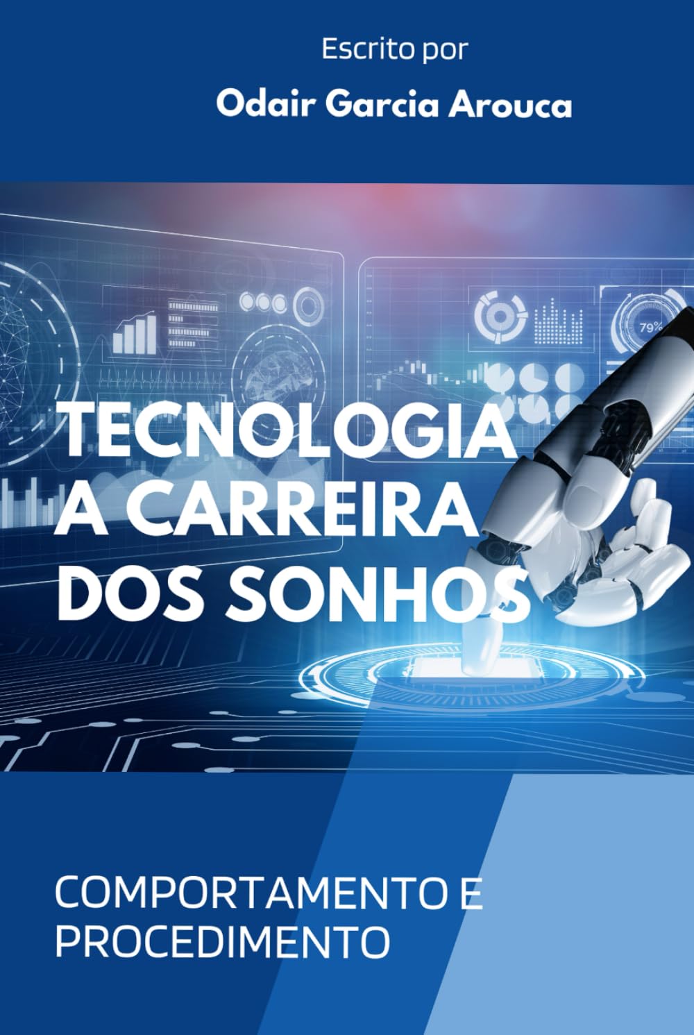 Tecnologia A carreira dos sonhos: Comportamento e procedimento (Portuguese Edition) baixar o livro de graça