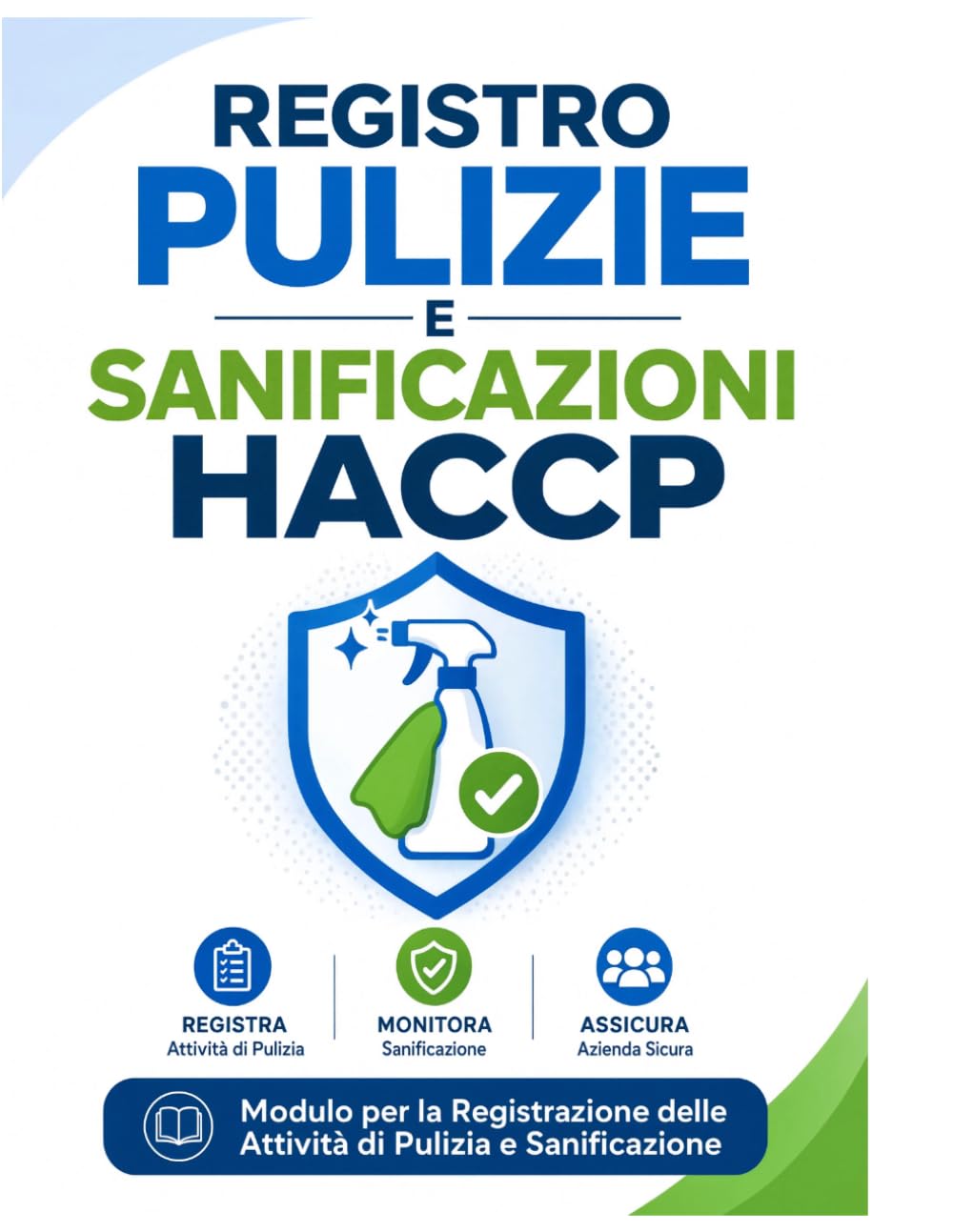 Registro Pulizie e Sanificazioni HACCP: Registro Manutenzione e Igiene: Compagno di Lavoro per Chef, Cuochi e Responsabili di Sala (Italian Edition) baixar livro de graça