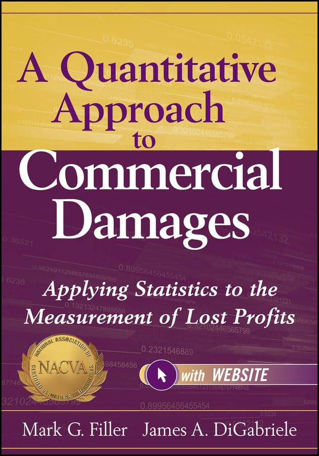 A Quantitative Approach to Commercial Damages: Applying Statistics to the Measurement of Lost Profits (English Edition) baixar o livro de graça