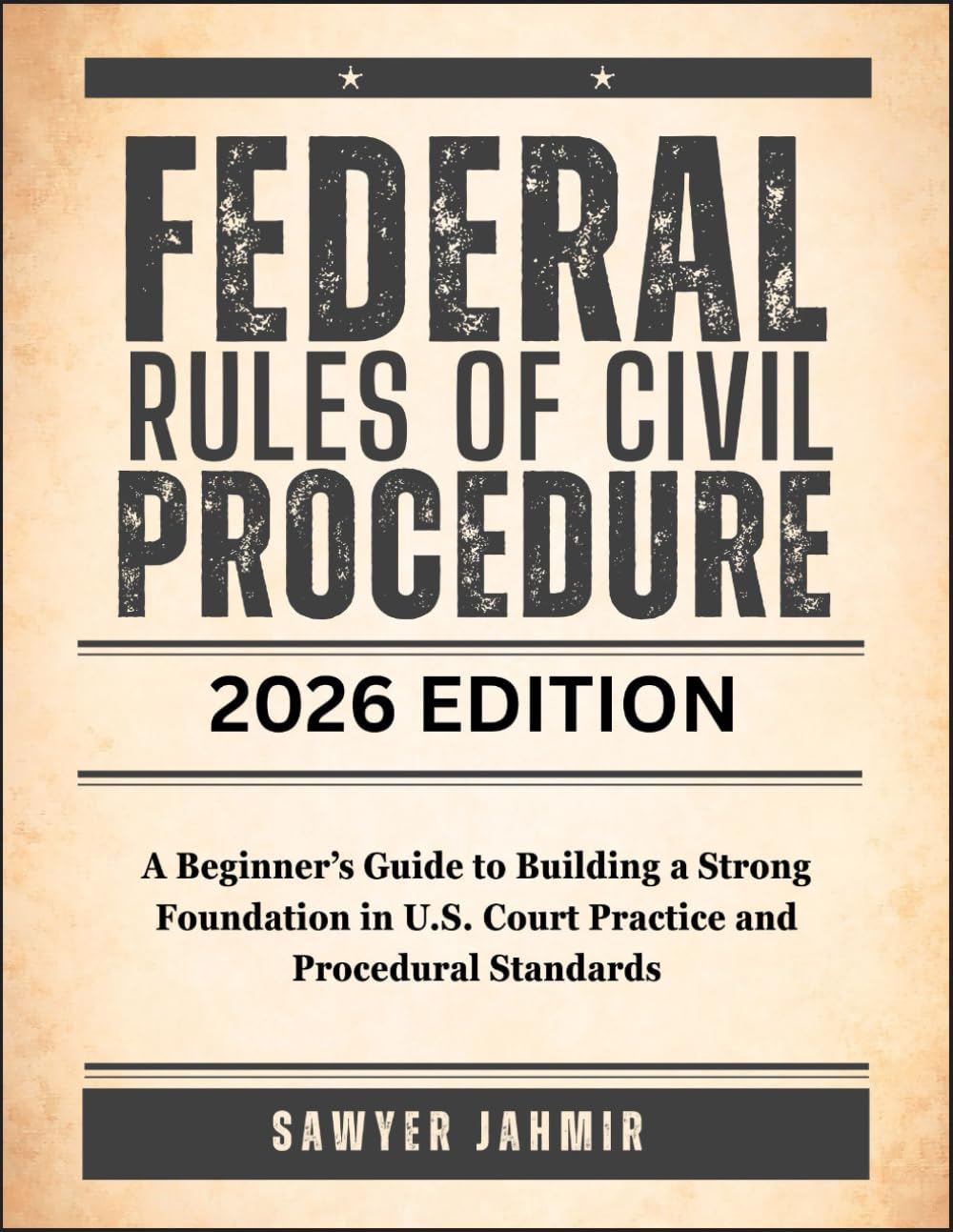 capítulo por capítulo baixar FEDERAL RULES OF CIVIL PROCEDURE: 2026 EDITION: A Beginner’s Guide to Building a Strong Foundation in U.S. Court Practice and Procedural Standards