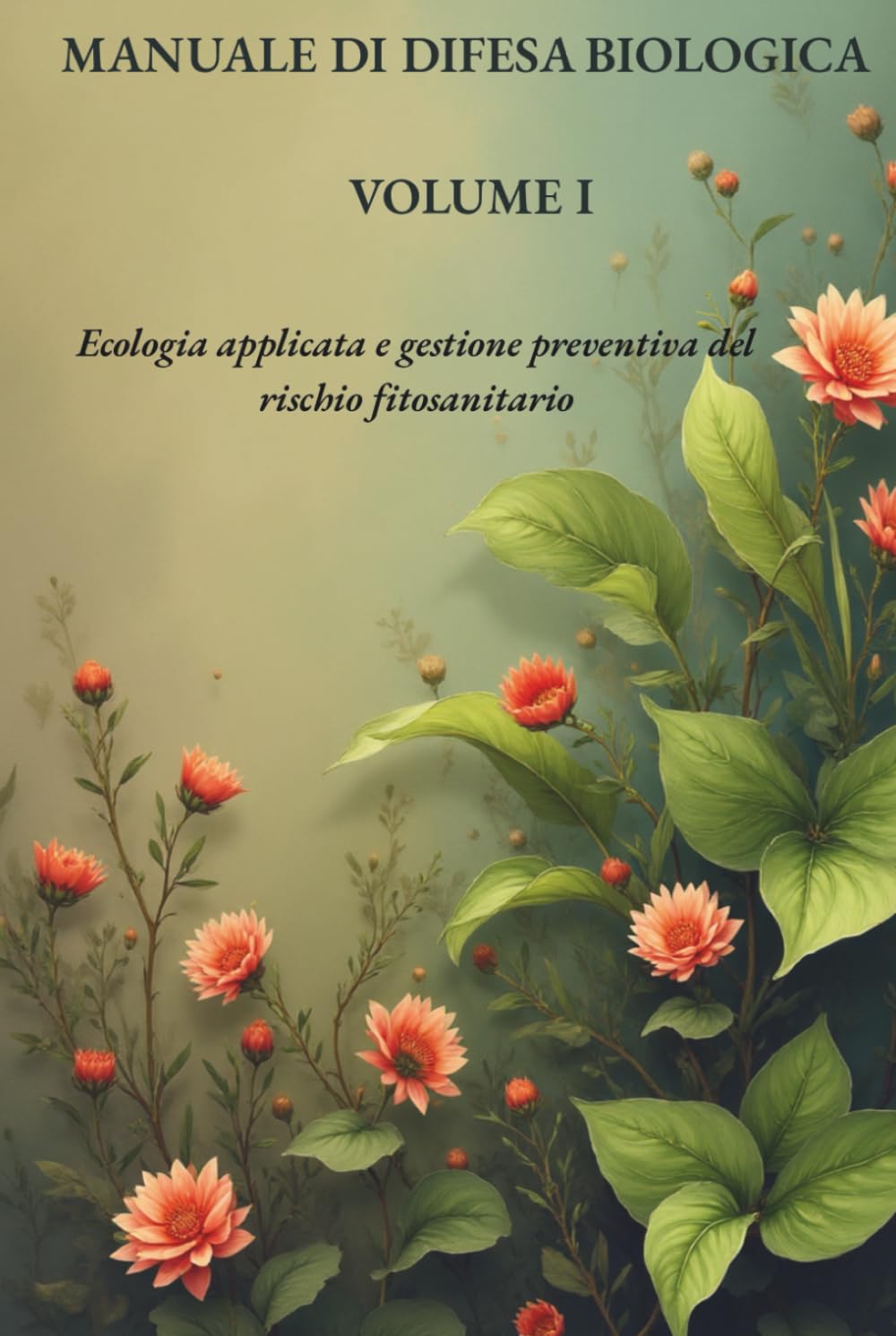 MANUALE DI DIFESA BIOLOGICA – VOLUME I: Ecologia applicata e gestione preventiva del rischio fitosanitario (Manuali Professionali di Agricoltura biologica e rigenerativa) (Italian Edition) baixar o livro de graça