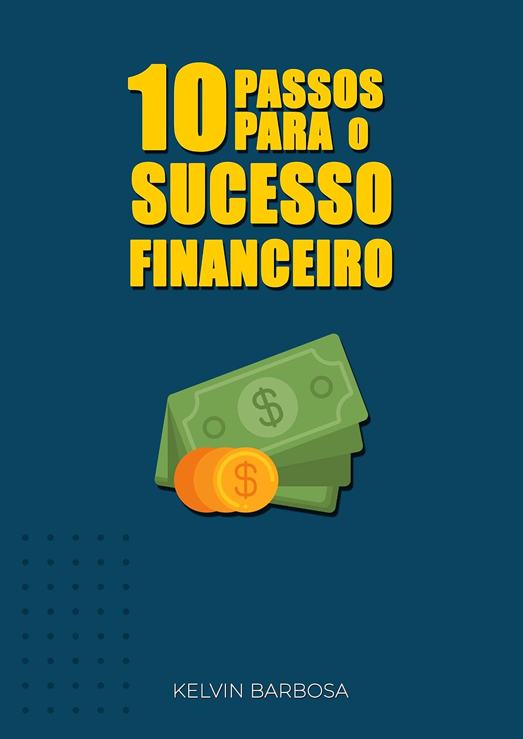 10 PASSOS PARA O SUCESSO FINANCEIRO baixar livro de graça