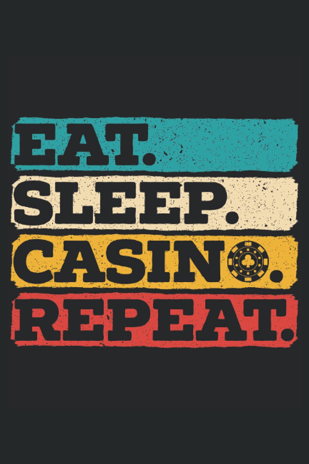 capítulo por capítulo baixar Eat Sleep Casino Repeat: Casino Games Notebook For Casino Lover, Gambler, Slot Machine and Poker Player, Bingo and Dice Fan