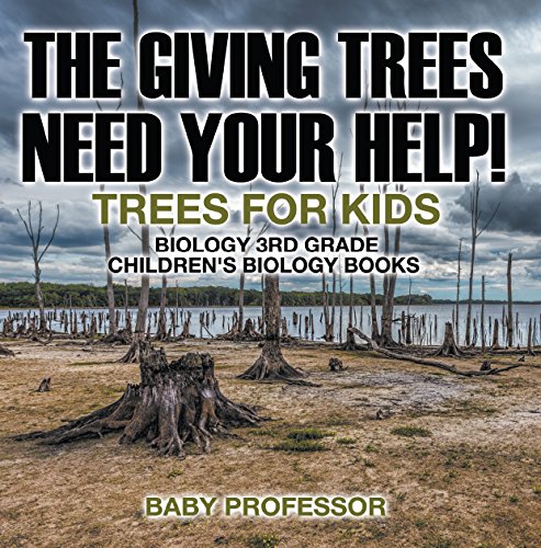 The Giving Trees Need Your Help! Trees for Kids - Biology 3rd Grade | Children's Biology Books (English Edition) baixar livro de graça