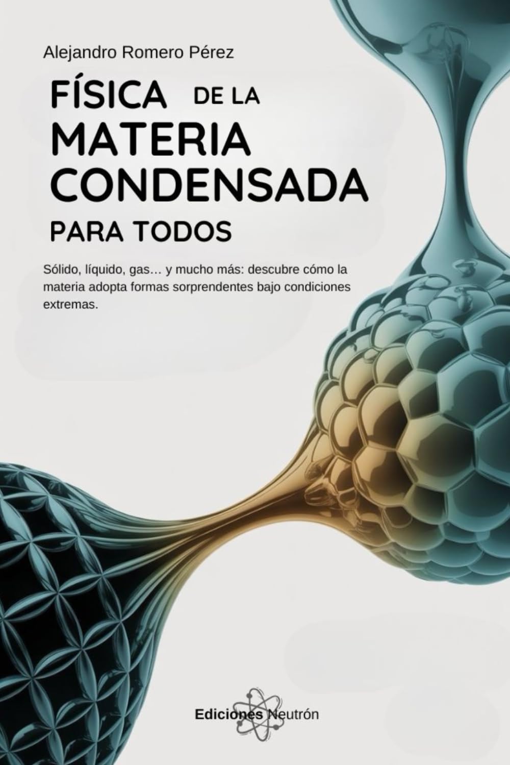 capítulo por capítulo baixar Física De La Materia Condensada Para Todos: Sólido, líquido, gas… y mucho más: descubre cómo la materia adopta formas sorprendentes bajo condiciones extremas. (Spanish Edition)
