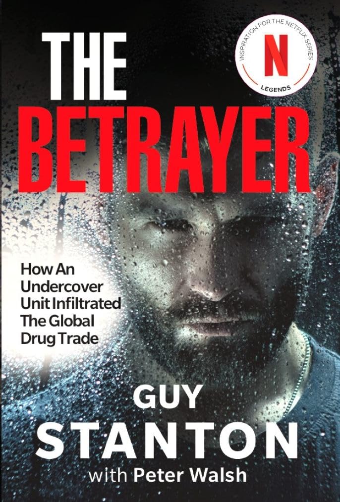 ler totalmente The Betrayer: How An Undercover Unit Infiltrated The Global Drug Trade (English Edition)