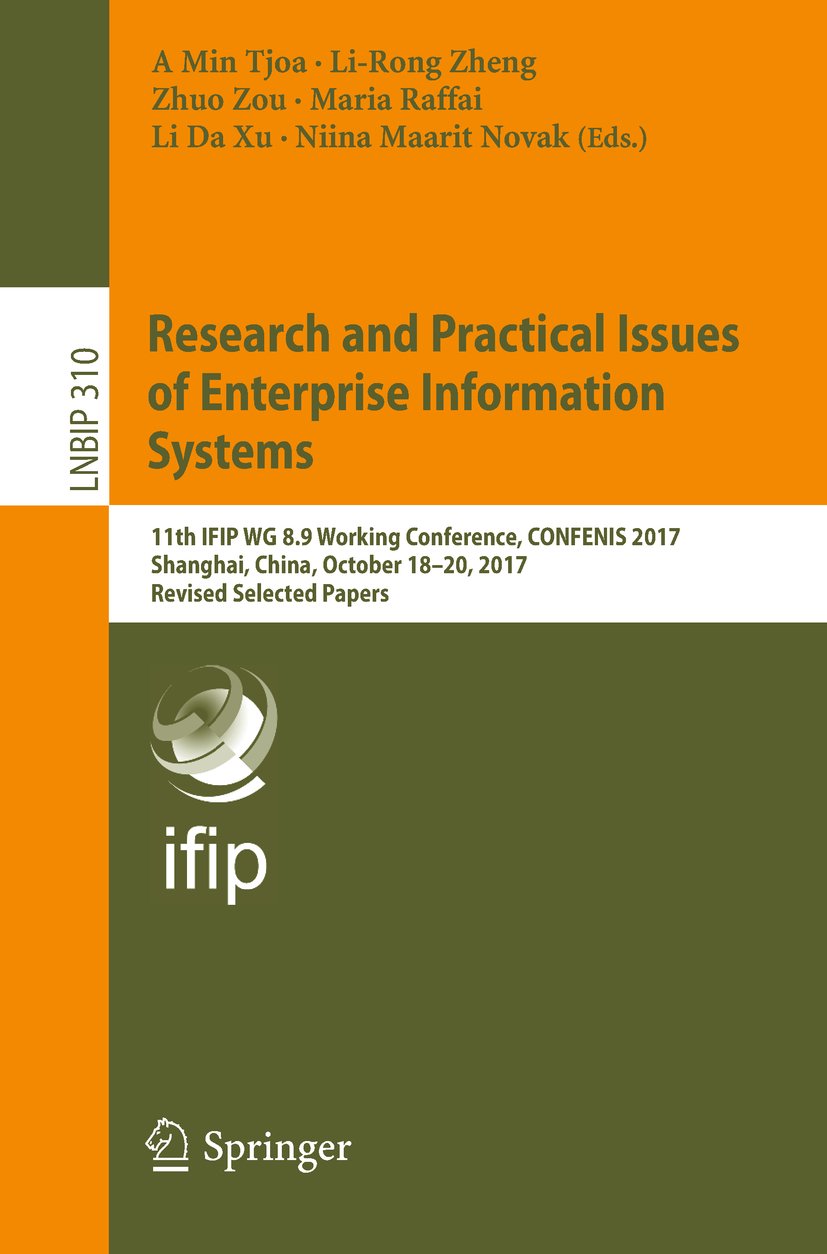 Research and Practical Issues of Enterprise Information Systems: 11th IFIP WG 8.9 Working Conference, CONFENIS 2017, Shanghai, China, October 18-20, 2017,... Processing Book 310) (English Edition) baixar livro de graça