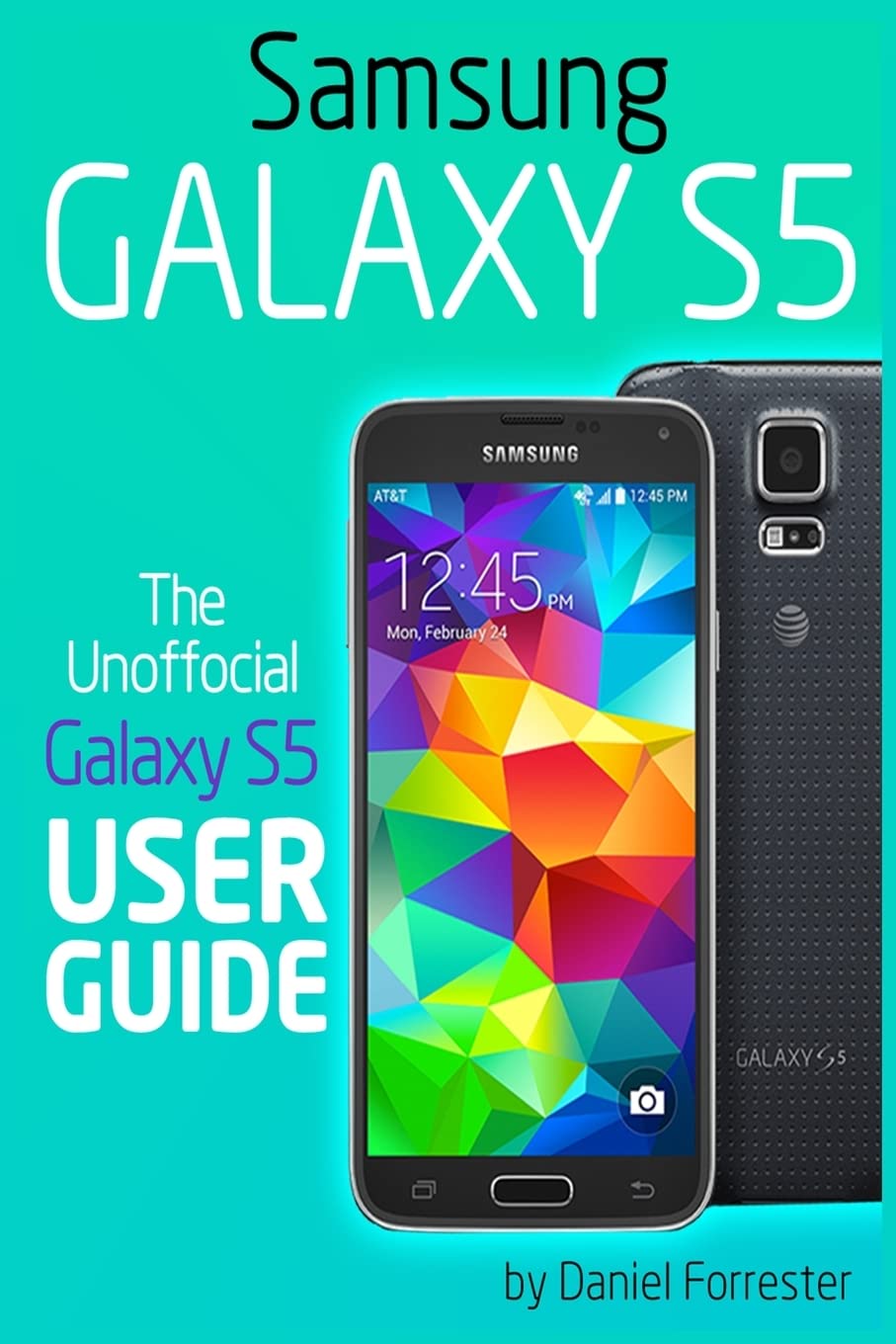 Samsung Galaxy S5: The Unofficial Galaxy S5 User Guide baixar livro de graça