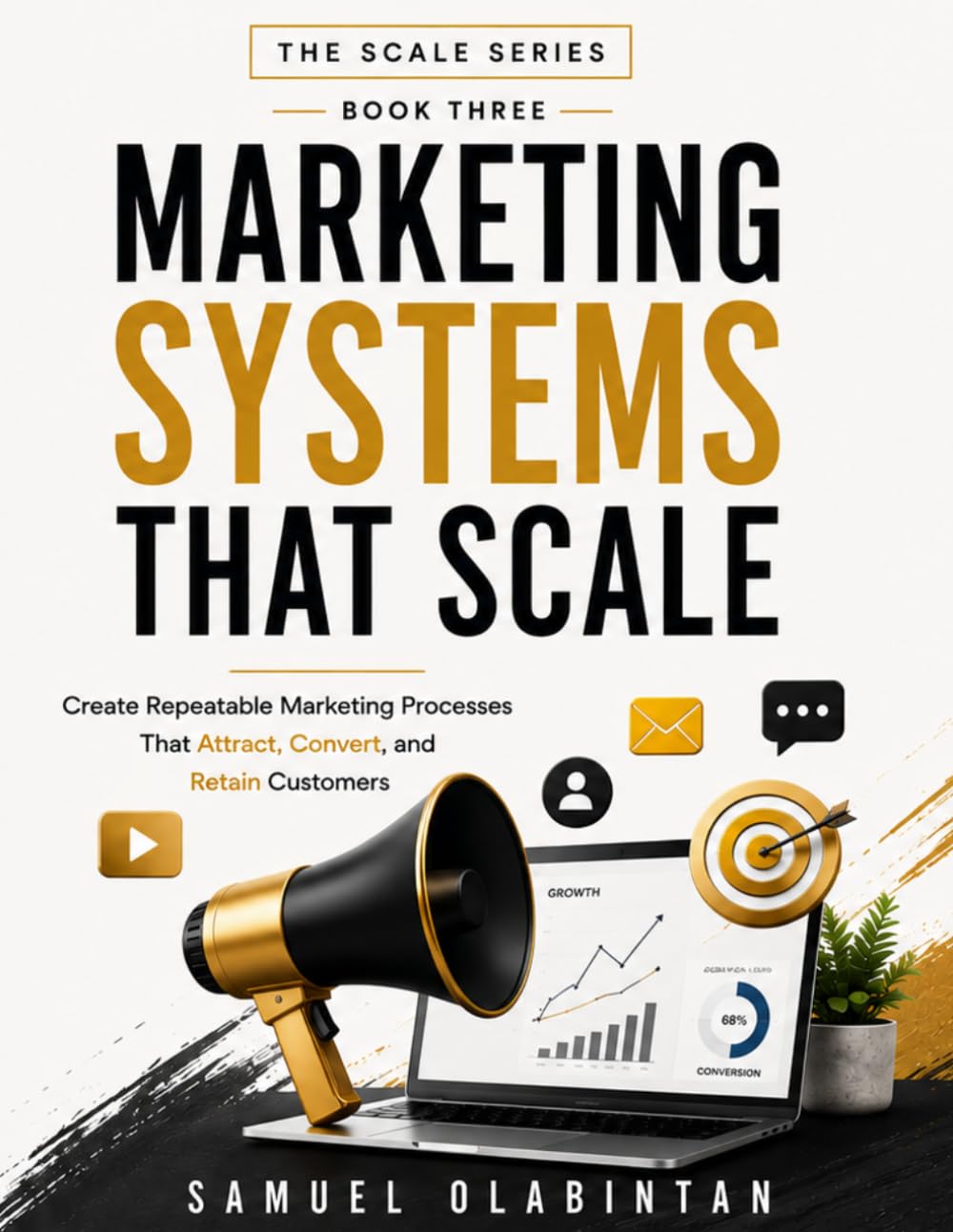 ler totalmente MARKETING SYSTEMS THAT SCALE: Create Repeatable Marketing Processes That Attract, Convert, and Retain Customers
