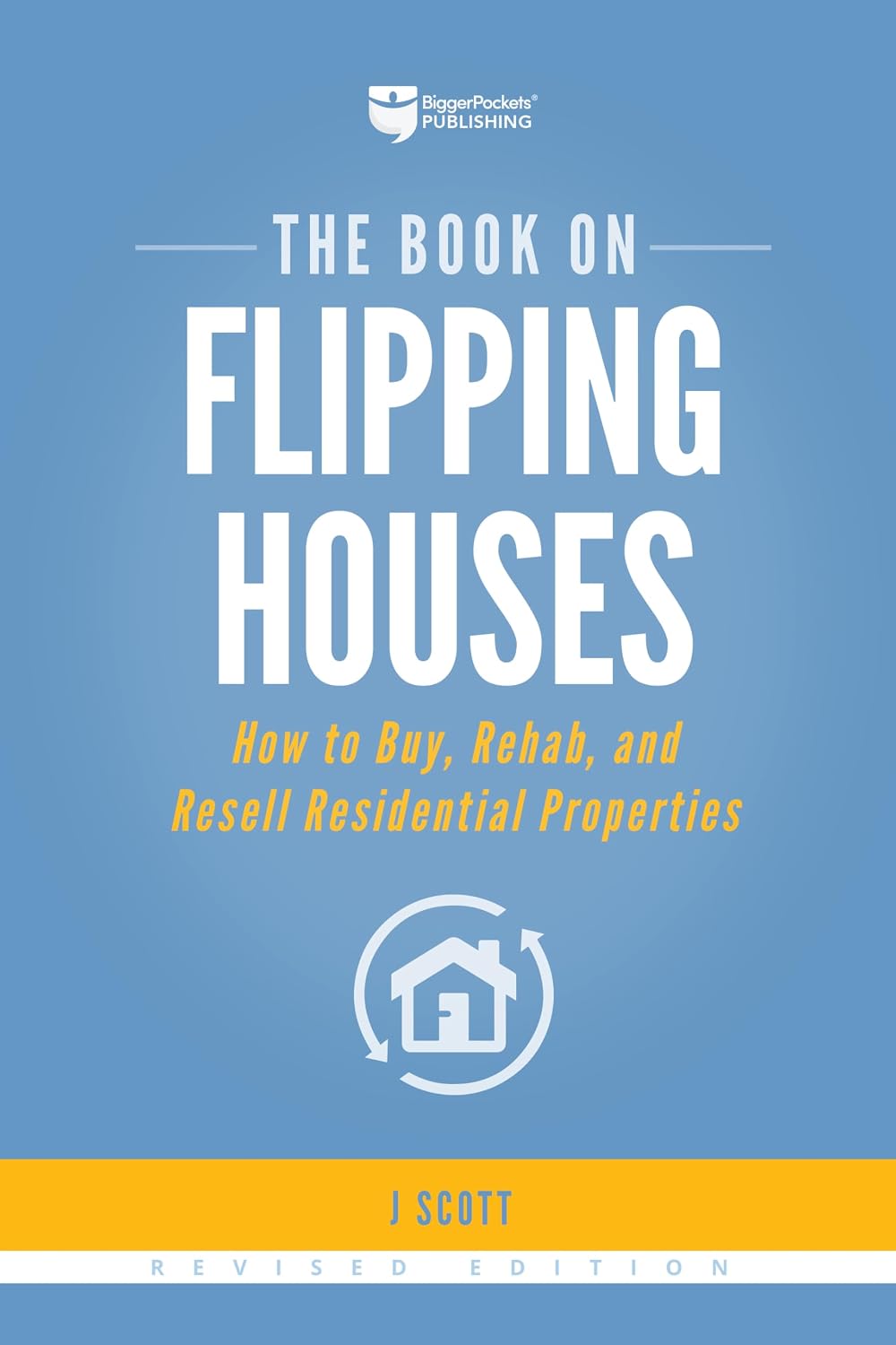 The Book on Flipping Houses: How to Buy, Rehab, and Resell Residential Properties: 1 baixar livro de graça