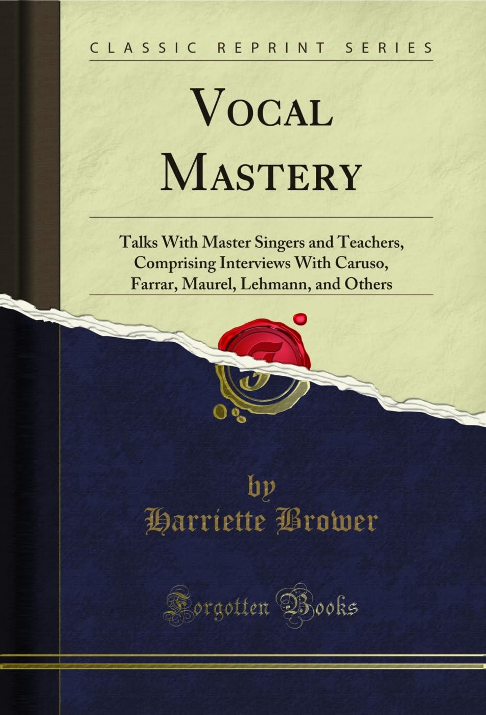 capítulo por capítulo baixar Vocal Mastery: Talks With Master Singers and Teachers, Comprising Interviews With Caruso, Farrar, Maurel, Lehmann, and Others (Classic Reprint) (English Edition)