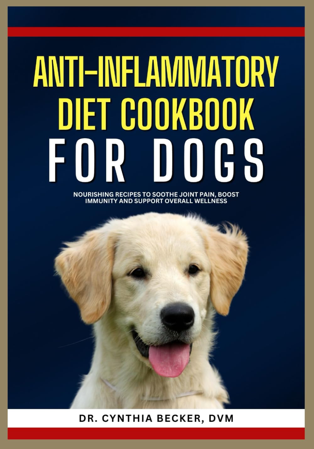 ler totalmente Anti-inflammatory Diet Cookbook for Dogs: Nourishing Recipes to Soothe Joint Pain, Boost Immunity and Support Overall Wellness