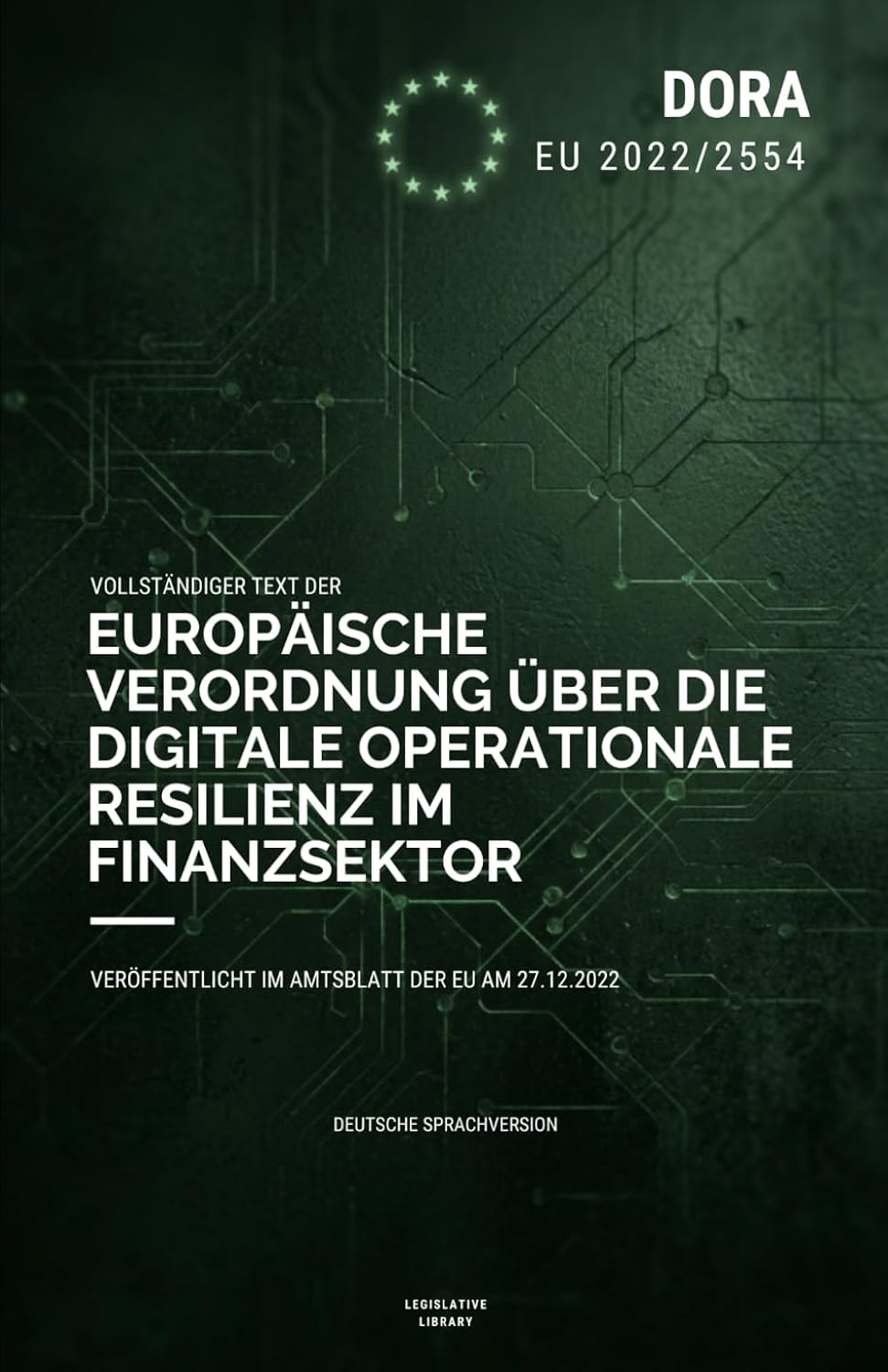 DORA-Verordnung (EU 2022/2554): Vollständiger Text der EU-Verordnung über die digitale operationale Resilienz im Finanzsektor (German Edition) baixar livro de graça