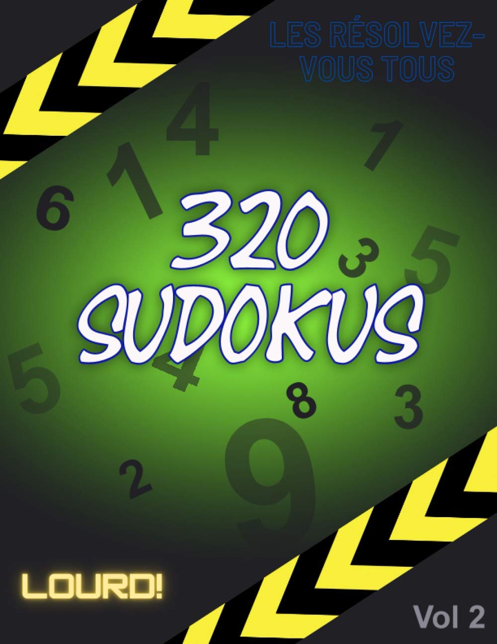 320 Sudokus lourd - Les résolvez-vous tous VOL 2: Brain Jogging - Livre de Sudoku avec 320 puzzles et solutions - Détendez-vous et résolvez - Défi (French Edition) baixar livro de graça