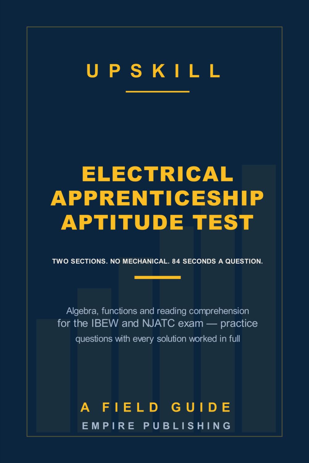 Electrical Apprenticeship Aptitude Test Prep: Algebra, Functions and Reading Comprehension for the IBEW and NJATC Exam — Original Practice Questions, Worked Solutions, and the Four Weeks Before You Si baixar livro de graça