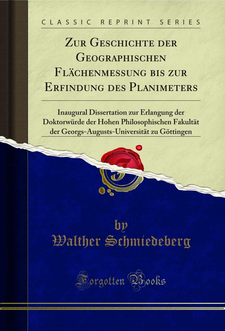 capítulo por capítulo baixar Zur Geschichte der Geographischen Flächenmessung bis zur Erfindung des Planimeters: Inaugural Dissertation zur Erlangung der Doktorwürde der Hohen Philosophischen... Göttingen (Classic Reprint) (German Edition)