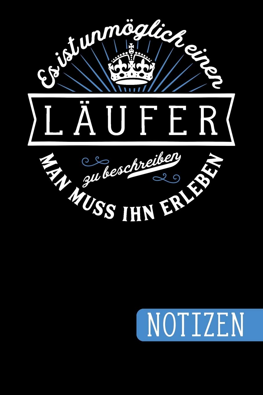 capítulo por capítulo baixar Es ist unmöglich einen Läufer zu beschreiben - Man muss ihn erleben: Geschenk für Läufer und Läuferinnen - blanko Notizbuch - Journal - To Do Liste -... Notizen - Tolle Geschenkidee als Dankeschön