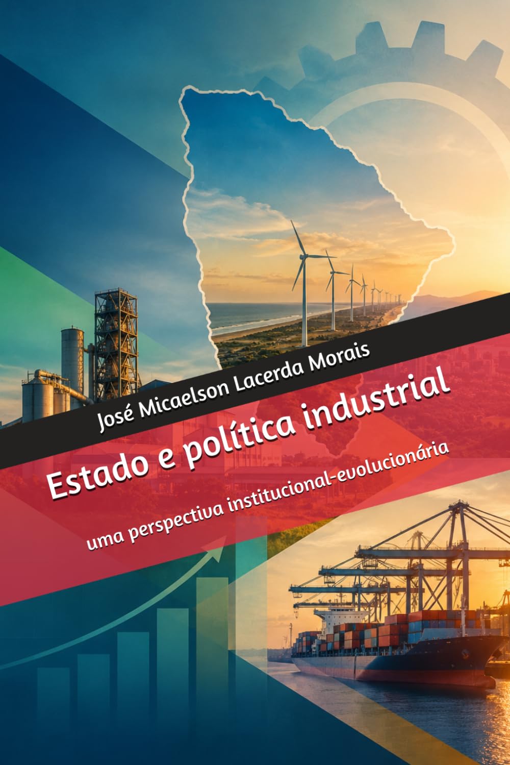 Estado e política industrial: uma perspectiva institucional-evolucionária (Portuguese Edition) baixar o livro de graça