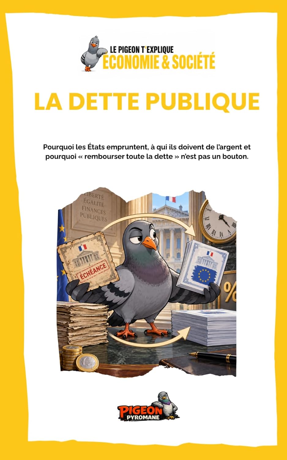 LA DETTE PUBLIQUE: Pourquoi les États empruntent, à qui ils doivent de l’argent et pourquoi « rembourser toute la dette » n’est pas un bouton. (Le... - Économie & Société) (French Edition) baixar o livro de graça