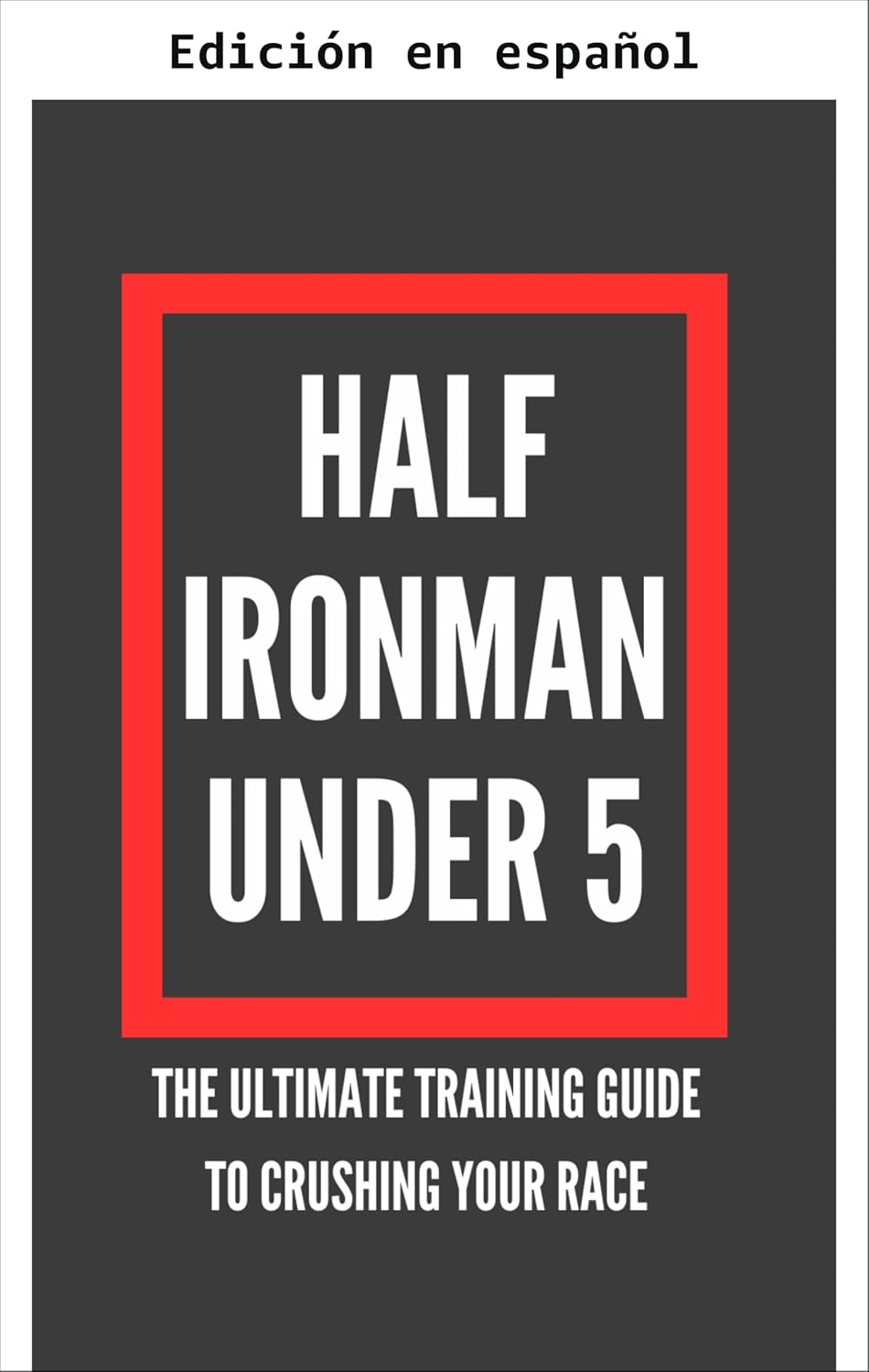 Half Ironman Sub 5 (Los mejores libros de triatlón de larga distancia) (Spanish Edition) baixar livro de graça