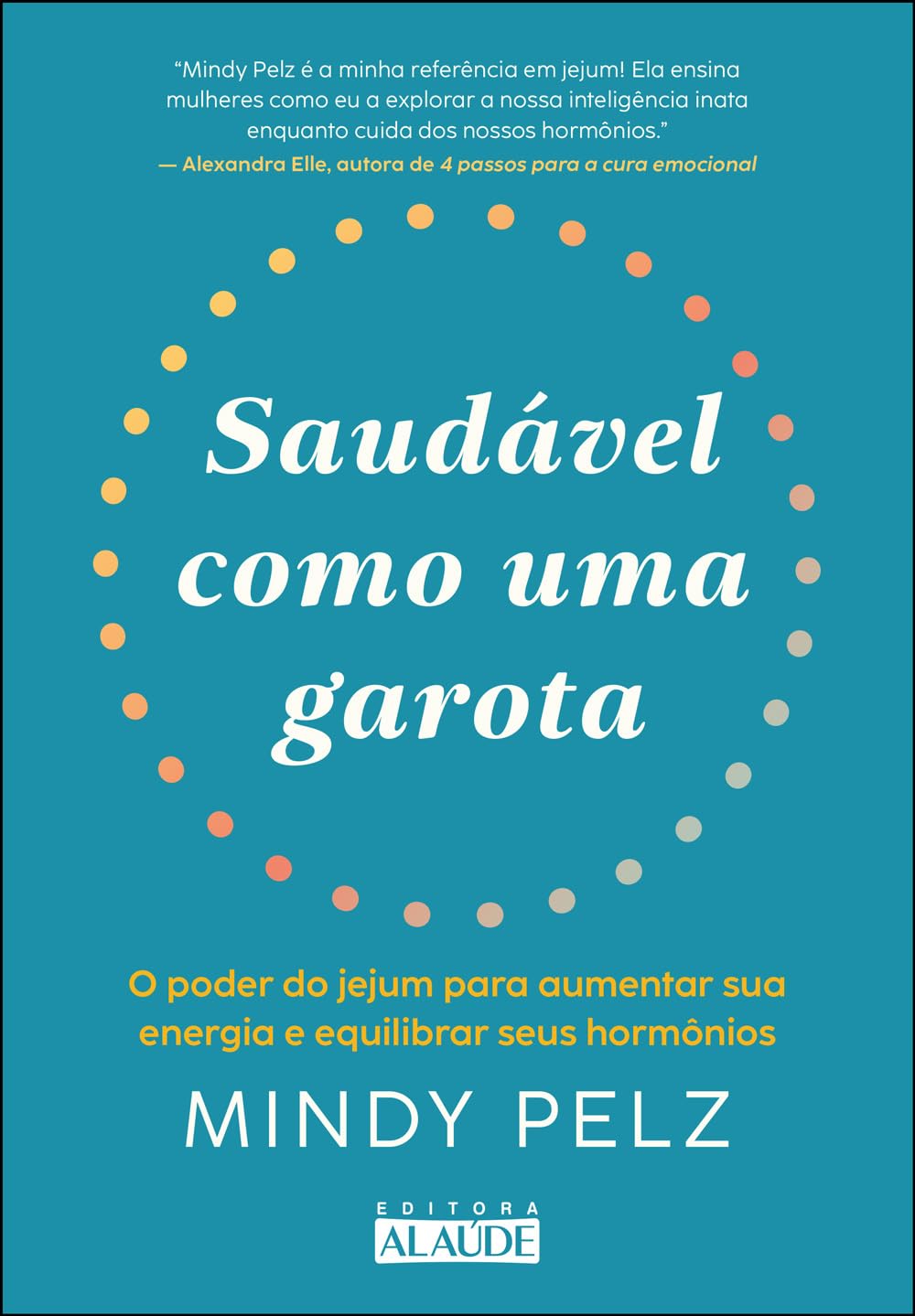 capítulo por capítulo baixar Saudável como uma garota: o poder do jejum para aumentar sua energia e equilibrar seus hormônios