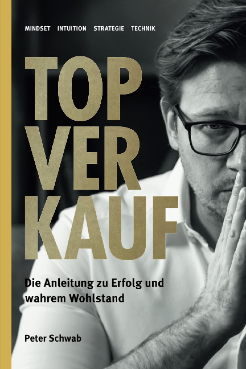 TOP Verkauf: DAS Buch für Verkäufer - Eine Anleitung zu Erfolg und wahrem Wohlstand baixar o livro de graça