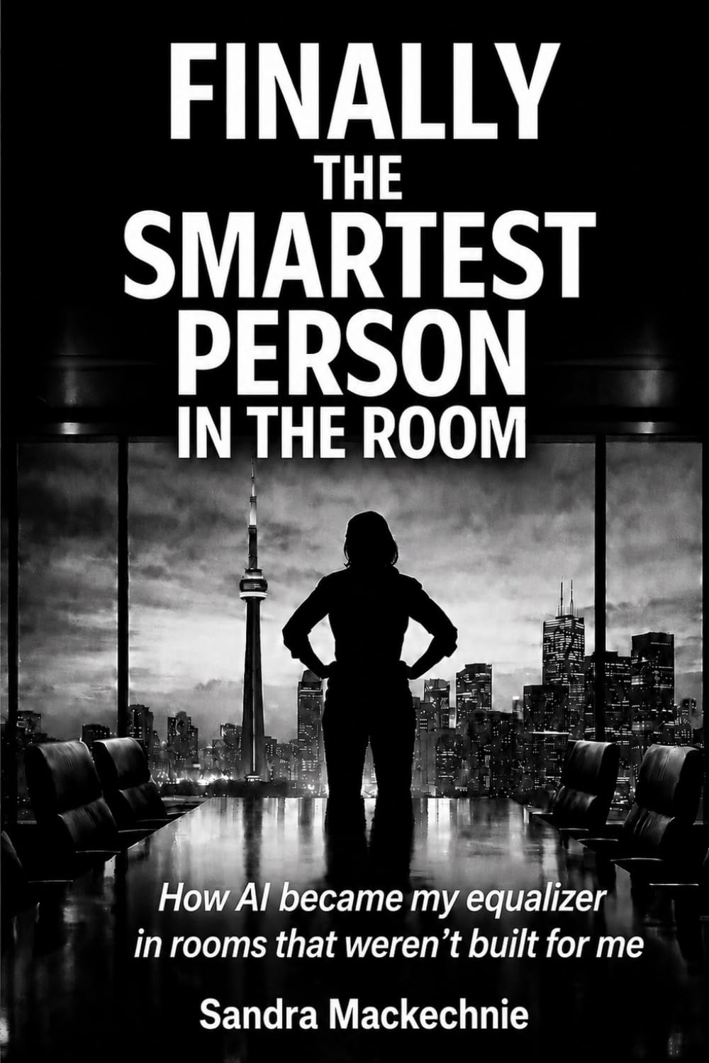 Finally, The Smartest Person In The Room: How AI became my equalizer in rooms that weren’t built for me baixar o livro de graça
