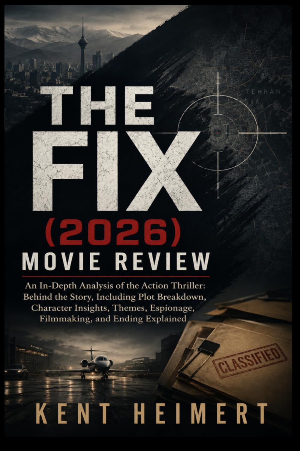 ler totalmente The Fix (2026) Movie Review: An In-Depth Analysis of the Action Thriller: Behind the Story, Including Plot Breakdown, Character Insights, Themes, Espionage, Filmmaking, and Ending Explained