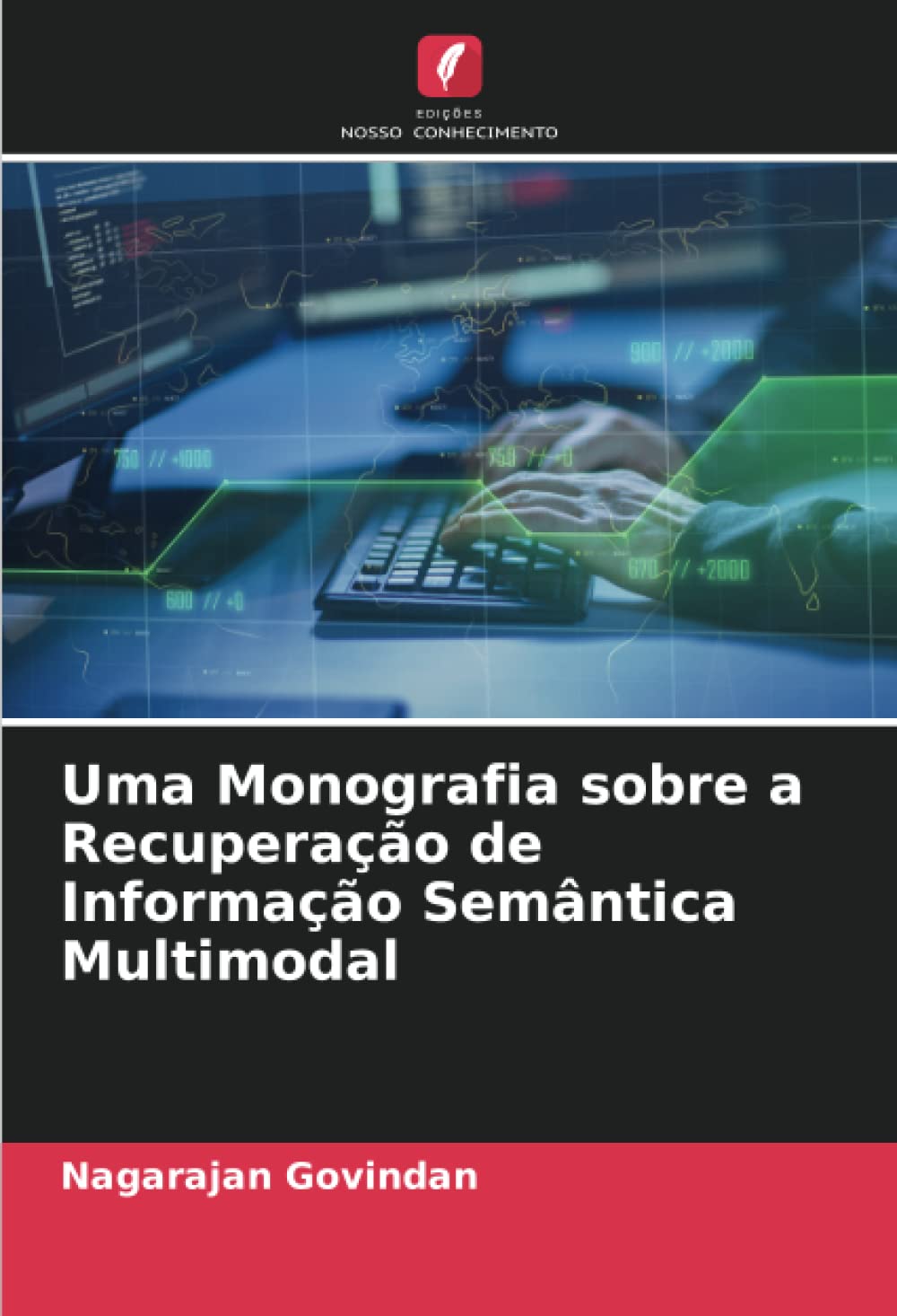 ler totalmente Uma Monografia sobre a Recuperação de Informação Semântica Multimodal