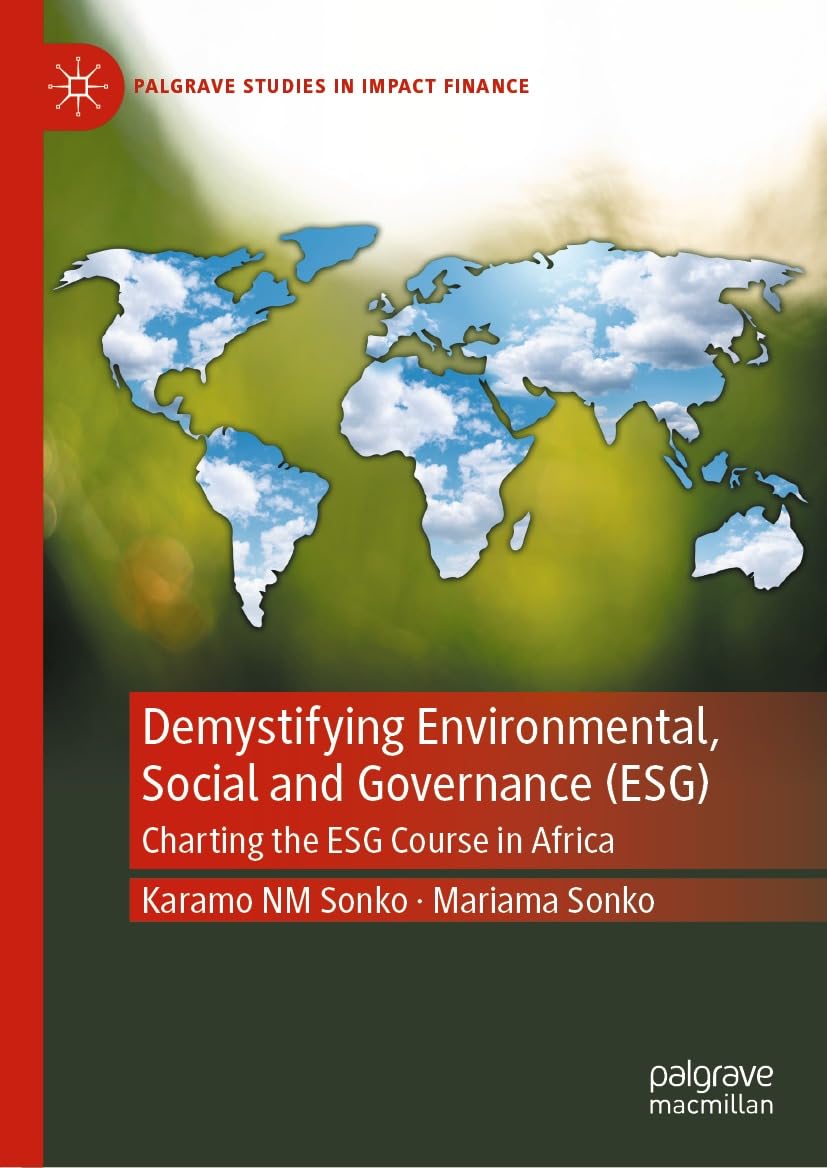 Demystifying Environmental, Social and Governance (ESG): Charting the ESG Course in Africa (Palgrave Studies in Impact Finance) (English Edition) baixar livro de graça