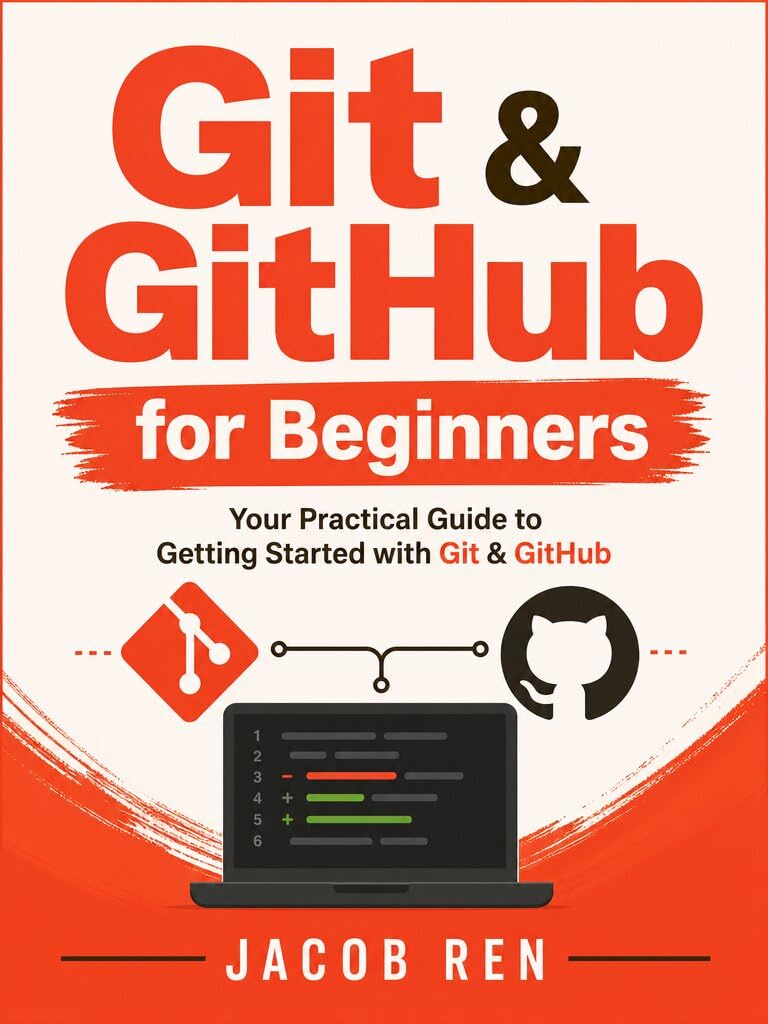 ler totalmente Git & GitHub for Beginners: Your Practical Guide to Getting Started with Git & GitHub (Practical Programming) (English Edition)