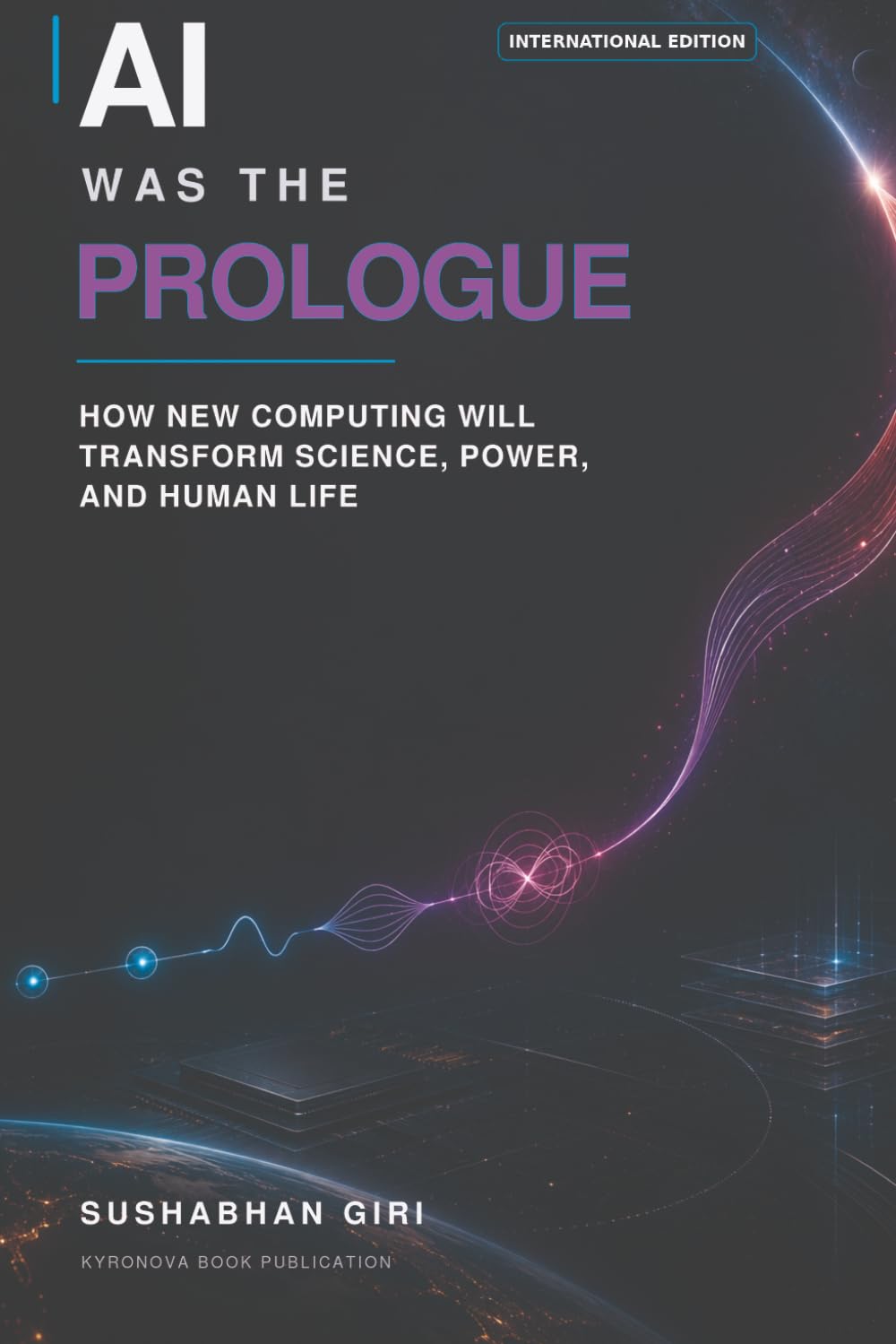 AI Was the Prologue: How New Computing Will Transform Science, Power, and Human Life baixar o livro de graça