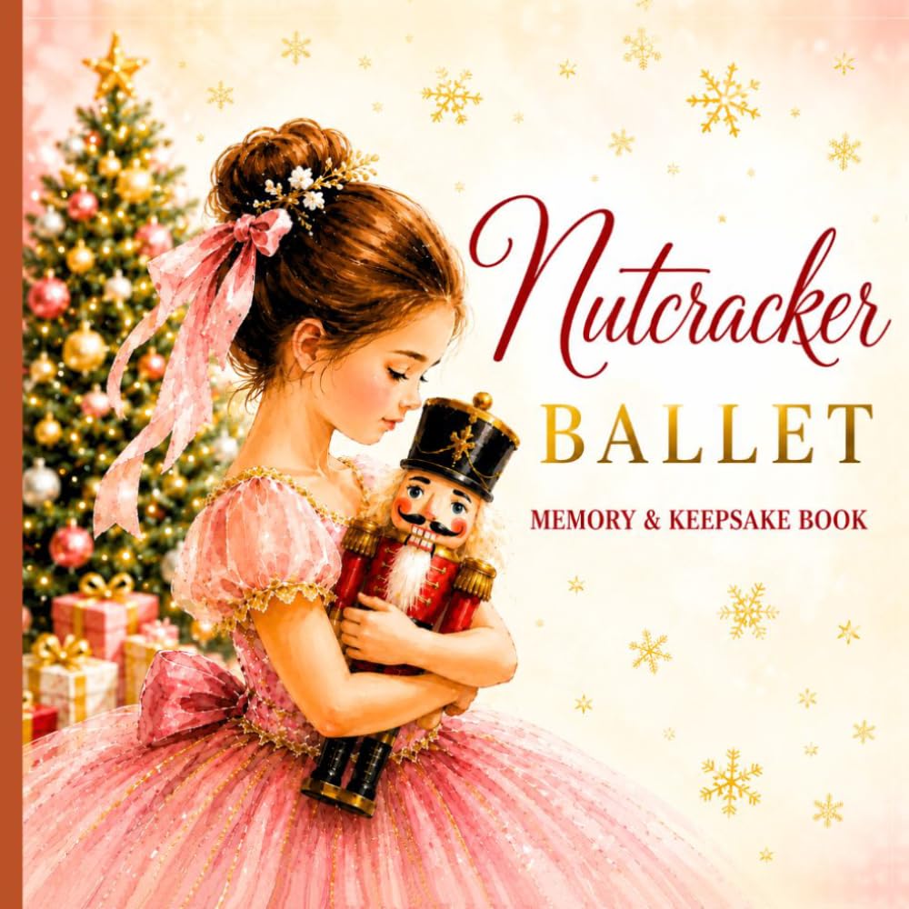 capítulo por capítulo baixar My Nutcracker Ballet Memories: A Keepsake Book for Holiday Performances, Photos & Magical Moments