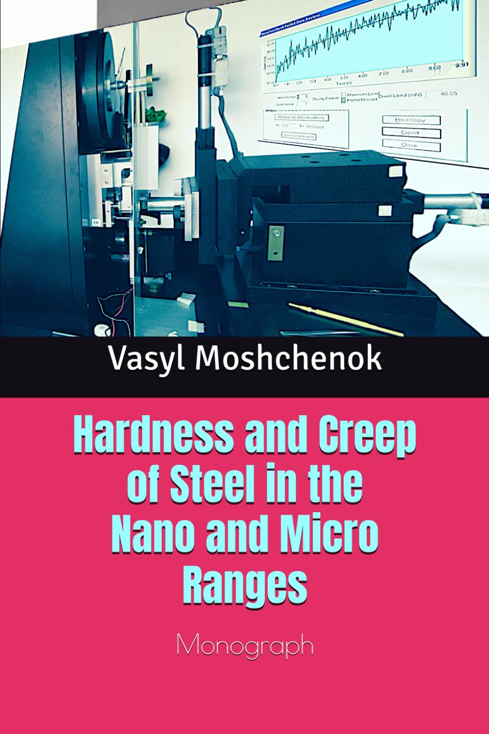 ler totalmente Hardness and creep of steel in the nano and micro ranges: Monograph