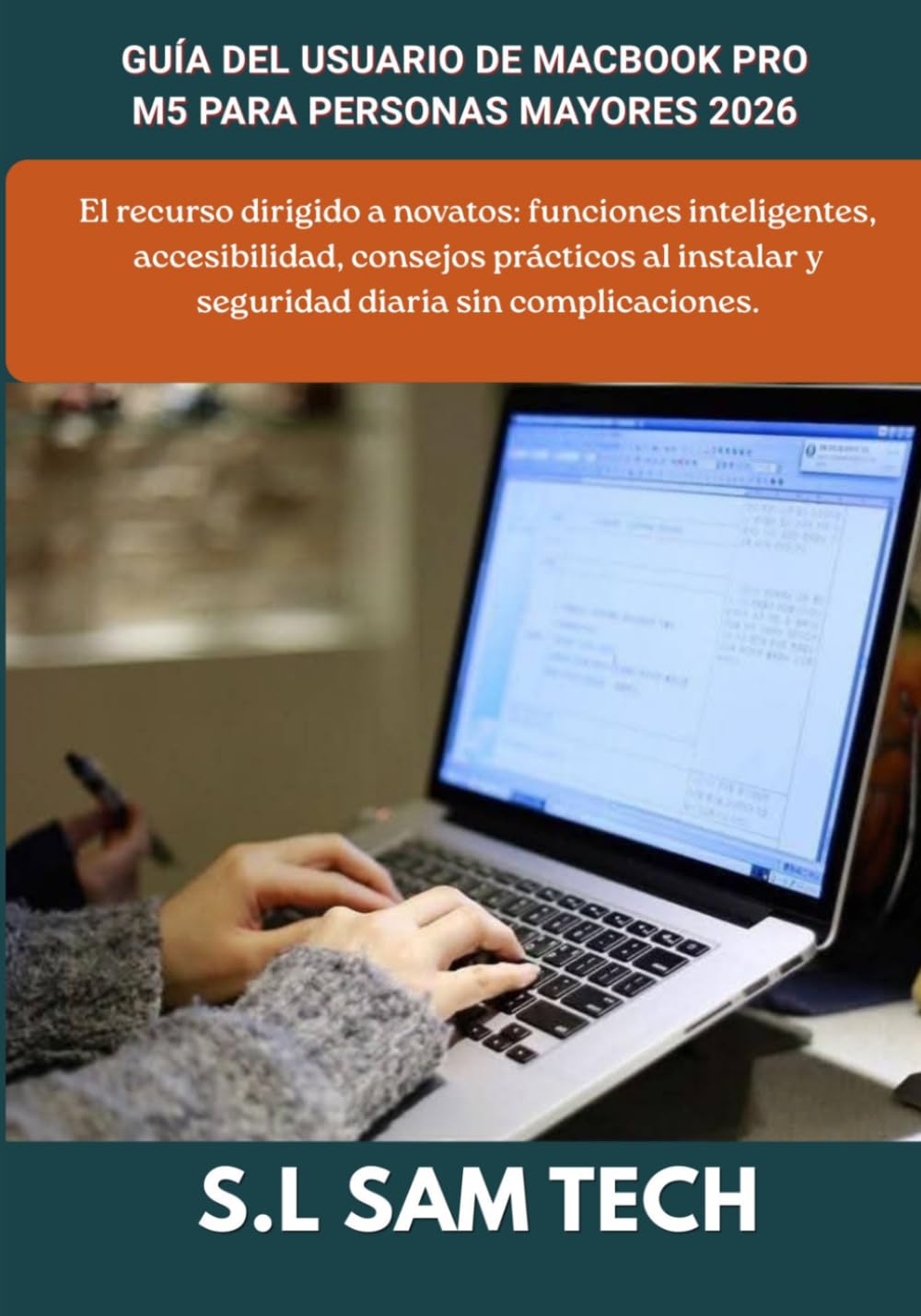 ler totalmente GUÍA DEL USUARIO DE MACBOOK PRO M5 PARA PERSONAS MAYORES 2026: El recurso dirigido a novatos: funciones inteligentes, accesibilidad, consejos... diaria sin complicaciones. (Spanish Edition)