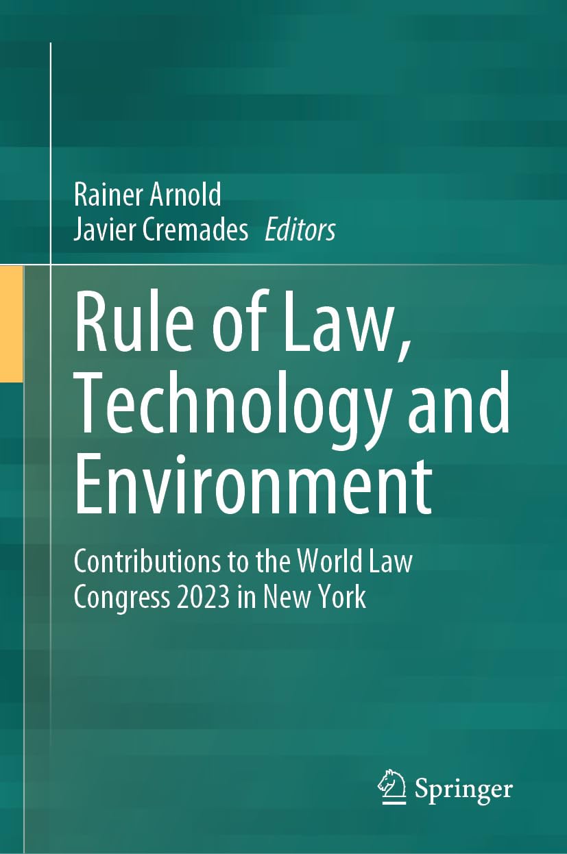 ler totalmente Rule of Law, Technology and Environment: Contributions to the World Law Congress 2023 in New York (English Edition)