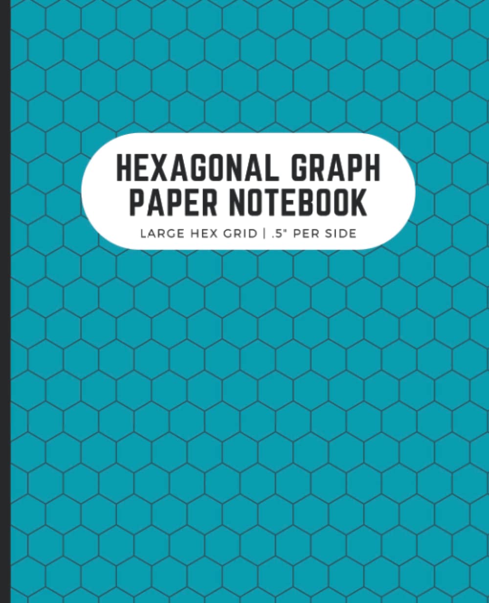 Hexagonal Graph Paper Notebook: Large Hex Grid.5 Per Side | Perfect for Gamers, Drawing Maps, Quilters | 7.5x9.25 in, 120 Pages, Teal baixar o livro de graça
