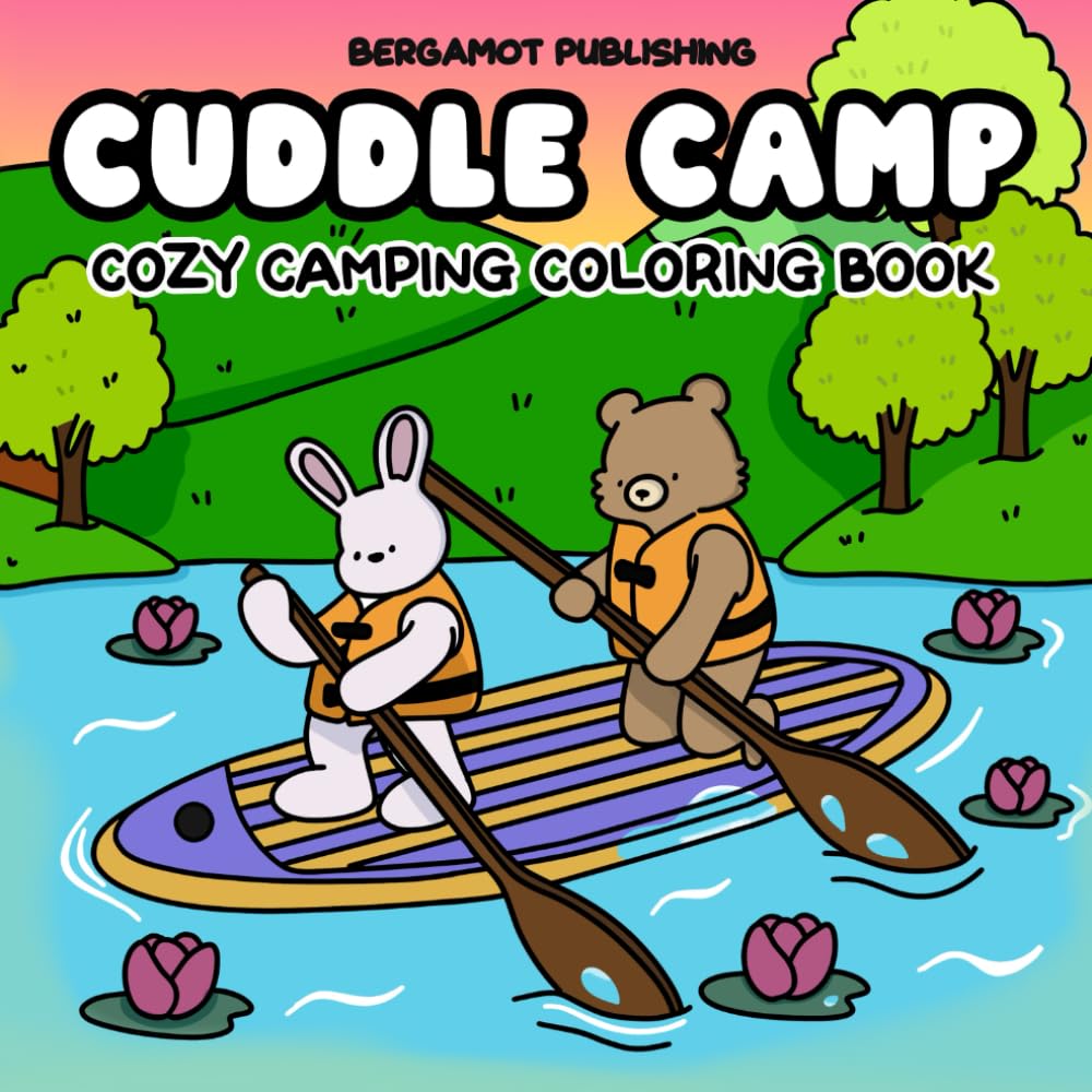 Cuddle Camp: A Bold and Easy Coloring Book for Teens and Adults Featuring Cozy Cuties, Animals Camping, Trekking, and Outdoor Adventures (Cute Friends Coloring) baixar livro de graça