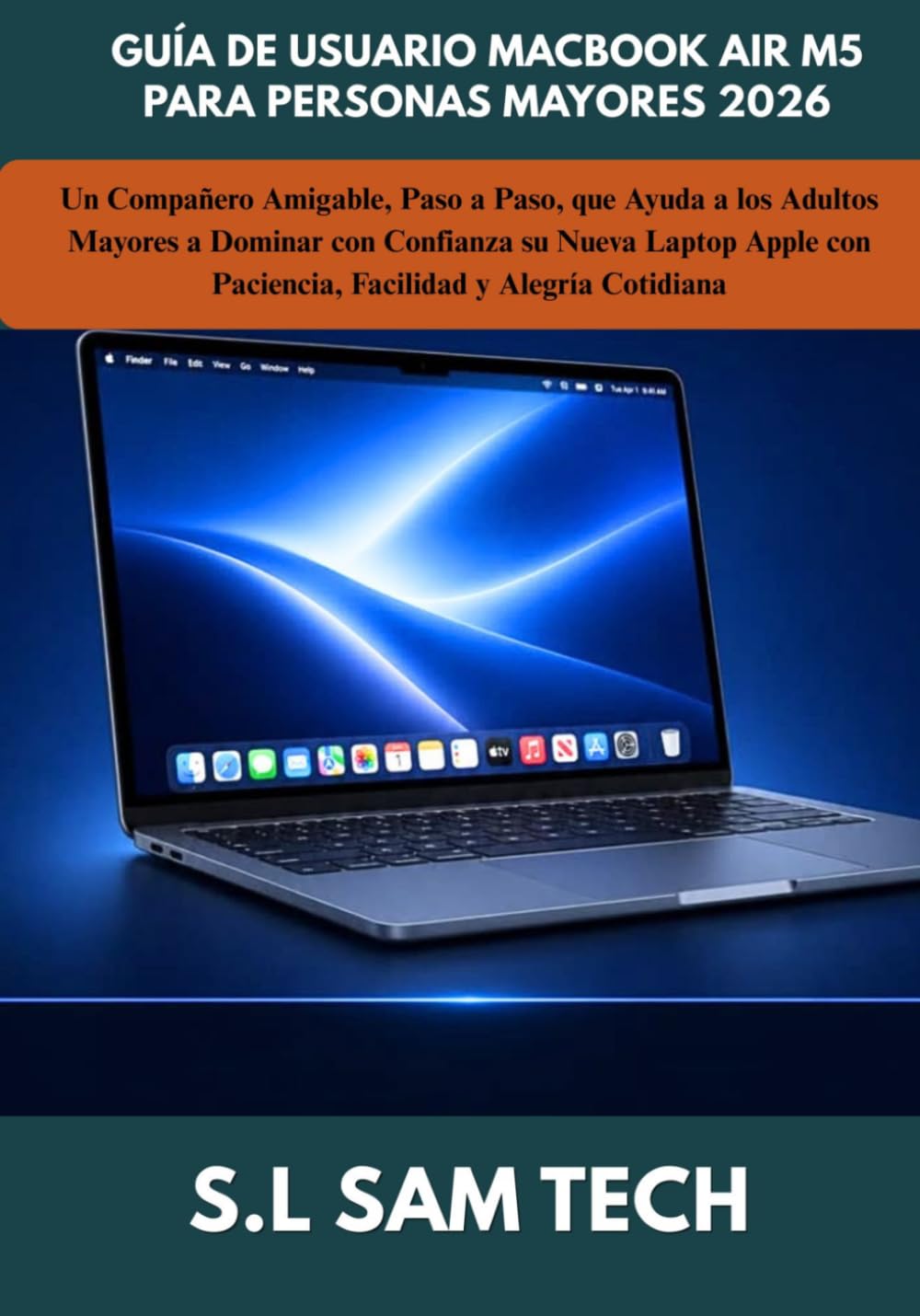 ler totalmente GUÍA DE USUARIO MACBOOK AIR M5 PARA PERSONAS MAYORES 2026: Un Compañero Amigable, Paso a Paso, que Ayuda a los Adultos Mayores a Dominar con Confianza... y Alegría Cotidiana (Spanish Edition)