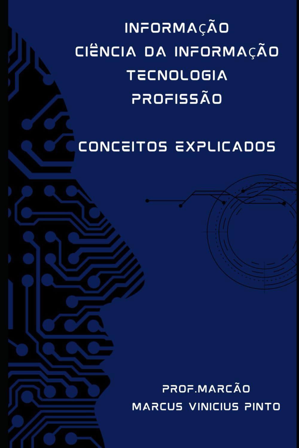 Informação - Ciência Da Informação - Tecnologia - Profissão: Conceitos Explicados: 9 baixar o livro de graça