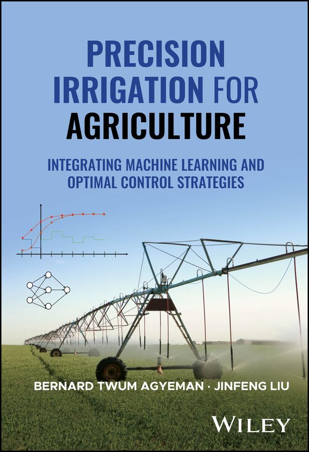 Precision Irrigation for Agriculture: Integrating Machine Learning and Optimal Control Strategies (English Edition) baixar o livro de graça