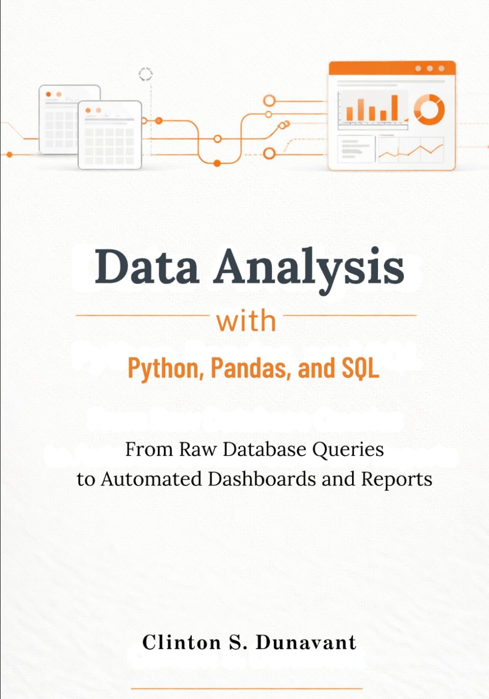 Data Analysis with Python, Pandas, and SQL: From Raw Database Queries to Automated Dashboards and Reports baixar livro de graça