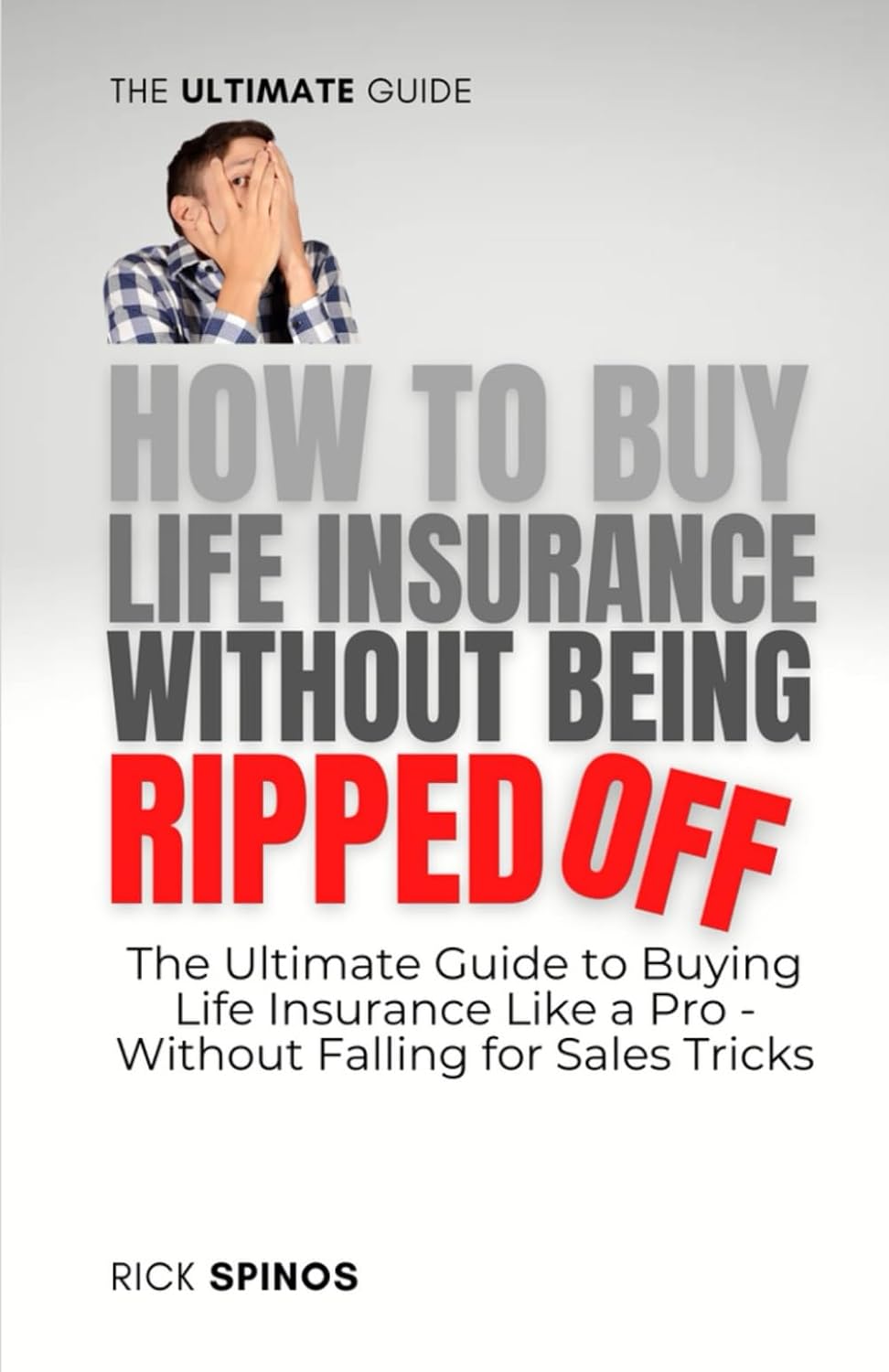 How to Buy Life Insurance without being ripped off: The Ultimate Guide to Buying Life Insurance Like a Pro—Without Falling for Sales Tricks baixar o livro de graça